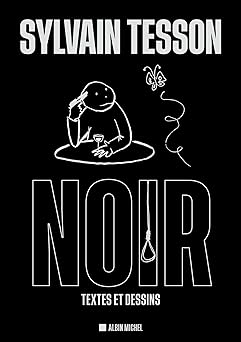 Noir: Textes et dessins