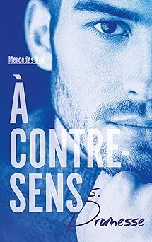 À contre-sens - Tome 5 - Promesse