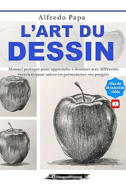 L'art du dessin: Manuel pratique pour apprendre à dessiner