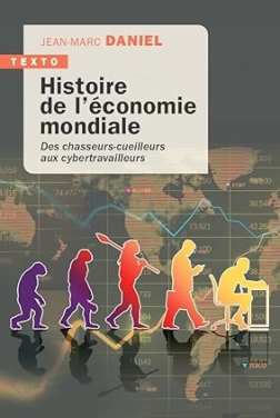 Histoire de l'économie mondiale: Des chasseurs-cueilleurs aux cybertravailleurs