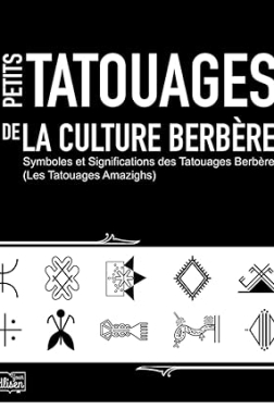 Petits Tatouages de la Culture Berbère: Symboles et Significations des Tatouages Berbères