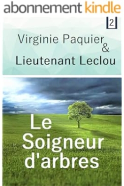 Le Soigneur d'arbres: roman initiatique (Enquêtes Leclou t. 2)