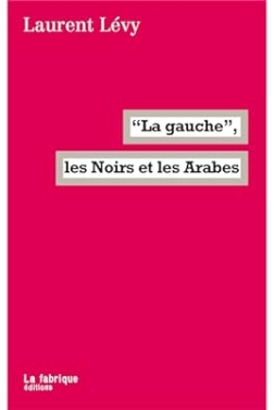 "La gauche", les Noirs et les Arabes