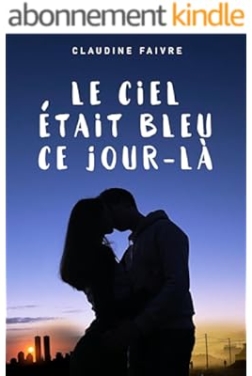 Le ciel était bleu ce jour-là - La nouvelle romance feel good pour la Saint-Valentin  (2024)