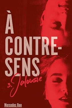 A contre sens - Tome 3 - Jalousie (À contre-sens)