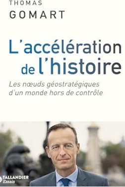 L'accélération de l'histoire: Les nœuds géostratégiques d'un monde hors de contrôle