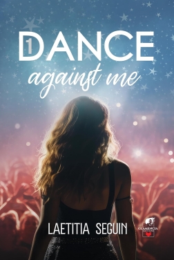 Dance against me - Tome 1