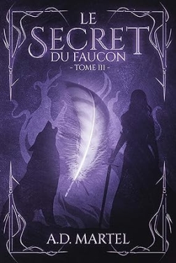 Le Secret du Faucon: Tome 3