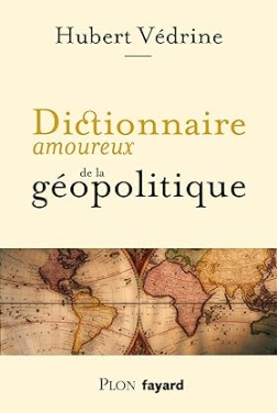 Dictionnaire amoureux de la géopolitique