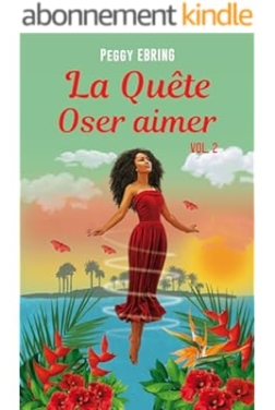 La quête: Oser aimer