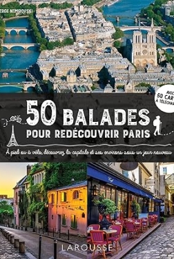 50 balades pour redécouvrir Paris