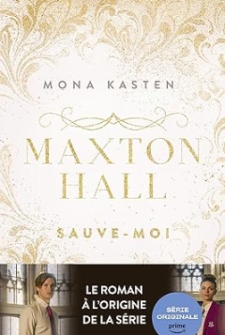 Maxton Hall - tome 1 - Le roman à l'origine de la série Prime Video : Sauve-moi