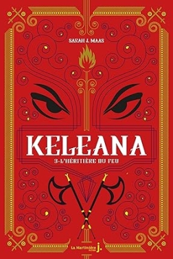 Keleana, tome 3 L'Héritière du Feu