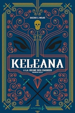 Keleana, tome 4 La Reine des Ombres, première partie