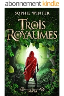 Trois Royaumes - Livre 1 - Imaya: fantasy épique