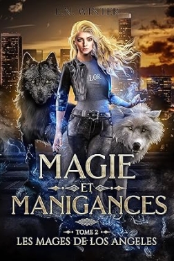 Les mages de Los Angeles (Magie et Manigances t.2)