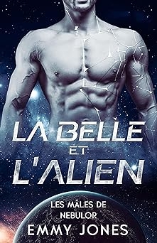 La Belle et l'Alien (Les Mâles de Nebulor t. 1) (2024)