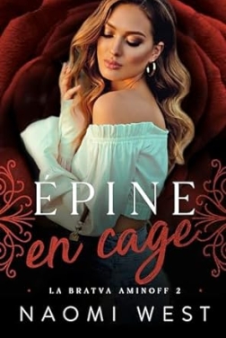 Épine en cage (La Bratva Aminoff t. 2) (2024)