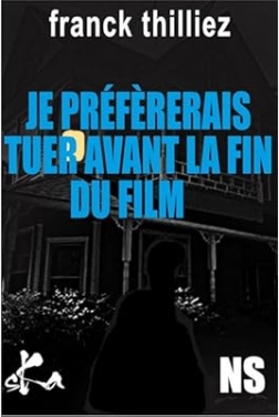 Je préfèrerais tuer avant la fin du film (2024)