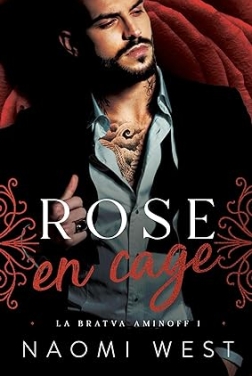 Rose en cage (La Bratva Aminoff t. 1) (2024)