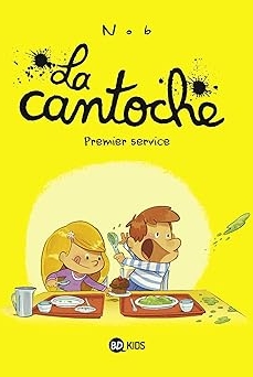 La cantoche, Tome 01 : Premier service