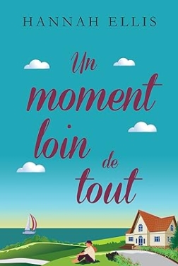 Un moment loin de tout (Hope Cove t. 1) (2024)