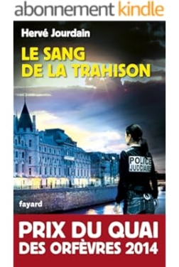 Le Sang de la trahison : Prix du quai des orfèvres 2014