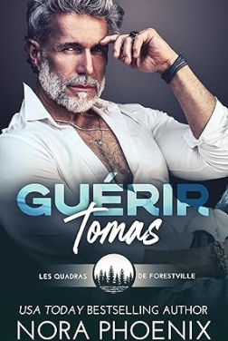 Guérir Tomás (Les Quadras de Forestville t. 3) (2024)