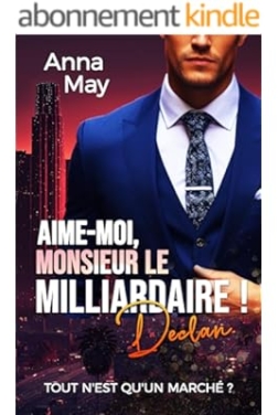 Aime-Moi, Monsieur le Milliardaire ! (les amoureux riches t. 7) (2024)