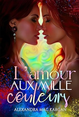 L'amour aux mille couleurs - Roman lesbien (2024)