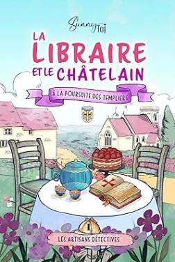 La Libraire et le Châtelain à la poursuite des Templiers: Les Artisans Détectives T1 (2024)